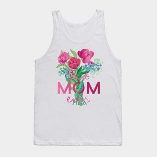 Best mom ever Tank Top